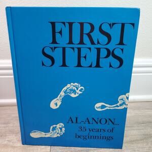 First Steps Al-Anon 35 Years of Beginnings 1986 HC 1st Printing Recovery AA READ